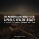 The Newborn Screening System: A Public Health Legacy