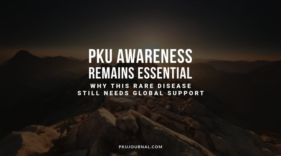 Graphic with mountain sunrise background and the title “PKU Awareness Remains Essential: Why This Rare Disease Still Needs Global Support.” Created for PKU Journal.