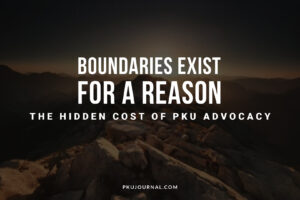 Boundaries Exist for a Reason: The Hidden Cost of PKU Advocacy — quote graphic over a dark mountain ridge at dusk, PKUJournal.com